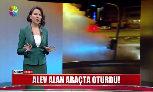 Alev Alan Araçta Oturdu