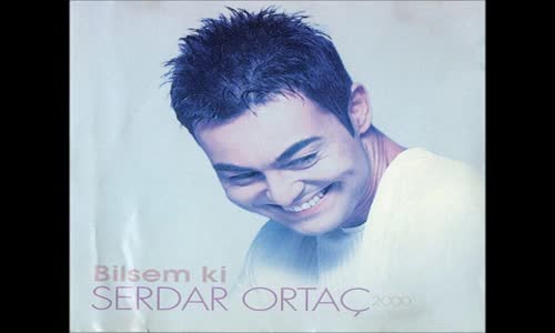 Serdar Ortaç - Bunca Yıl