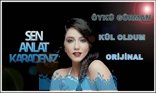 Öykü Gürman - Kül Oldum