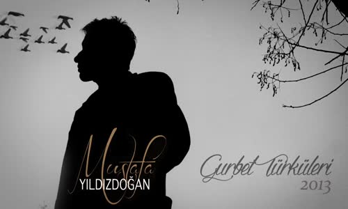  Mustafa Yıldızdoğan - Bilinir Gurbette