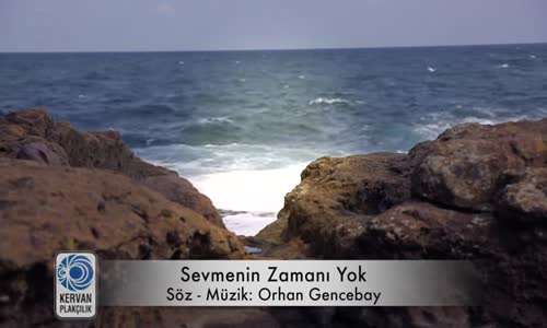 Orhan Gencebay - Sevmenin Zamanı Yok