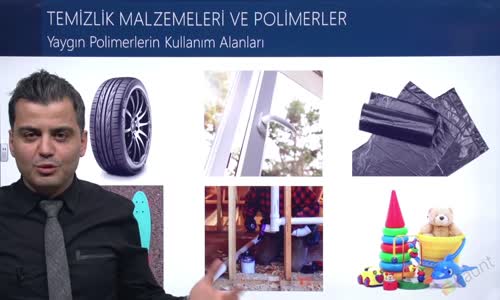 EBA KİMYA LİSE - KİMYA HER YERDE - TEMİZLİK MADDELERİ -YAYGIN POLİMERLER - YAYGIN POLİMERLERİN KULLANIM ALANLARI