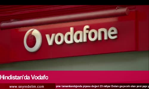 Hindistan'da Vodafone'dan Dev Birleşme