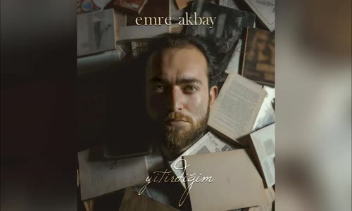 Emre Akbay - Yitirdiğim