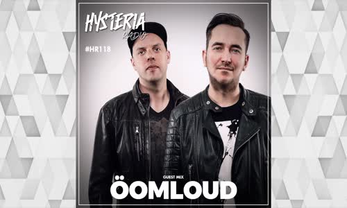 Hysteria Radio - Episode 118 - Oomloud (Guest Mix Only)