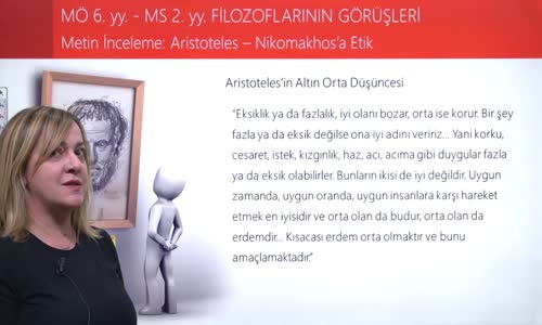 EBA FELSEFE LİSE MÖ 6.YY.-MS 2.YY. FİLOZOFLARININ GÖRÜŞLERİ -METİN İNCELEME-ARİSTOTELES-NİKOMAKHOS'A ETİK