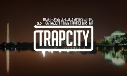 Carnage Feat. Timmy Trumpet & Kshmr Toca (Fransis Derelle & Sharps Remix)