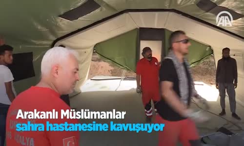 Arakanlı Müslümanlar Sahra Hastanesine Kavuşuyor