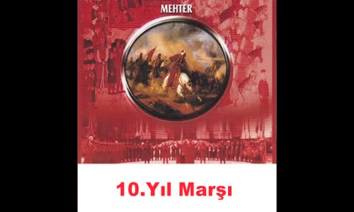 Mehter - 10. Yıl Marşı