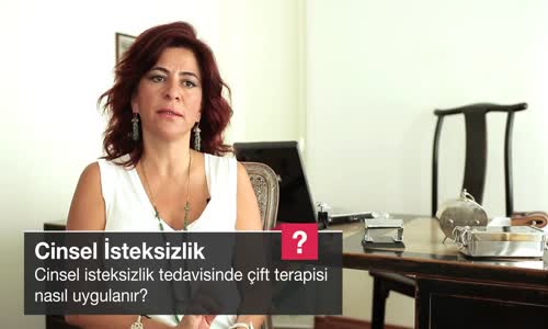 Cinsel İsteksizlik Tedavisinde Çift Terapisi Nasıl Uygulanır