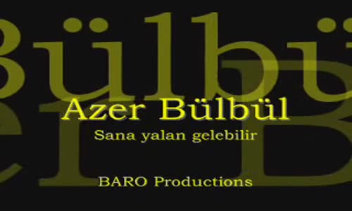 Azer Bülbül - Sana Yalan Gelebilir