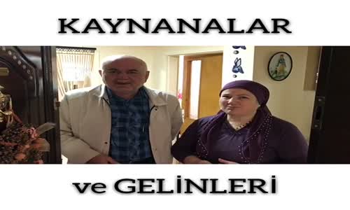 Kaynanalar Ve Gelinler