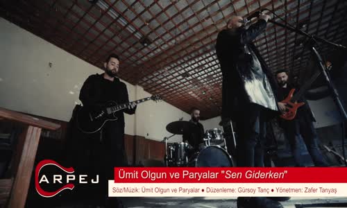 Ümit Olgun Ve Paryalar - Sen Giderken 