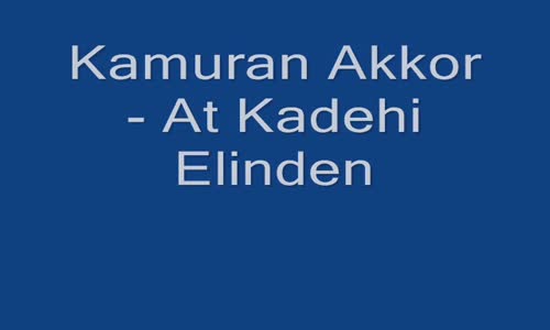 Kamuran Akkor At Kadehi Elinden 