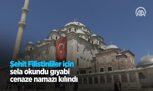 Şehit Filistinliler İçin Sela Okundu Gıyabi Cenaze Namazı Kılındı