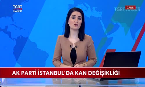 AK Parti İstanbul'da Kan Değişikliği 