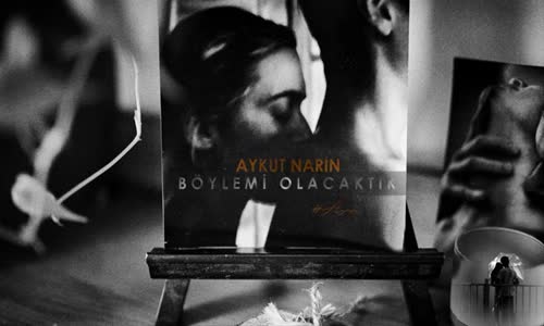 Aykut Narin - Böyle Mi Olacaktık 