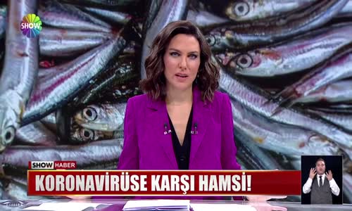 Koronavirüse karşı hamsi! 