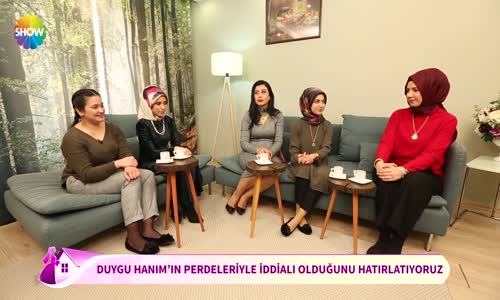 Duygu Hanım'ın İddialı Perdeleri