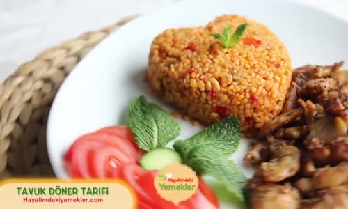 Ev Yapımı Tavuk Döner Tarifi 