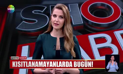 Kısıtlanamayanlarda bugün!