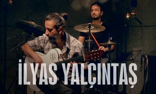 İlyas Yalçıntaş - Gül Bence ( Akustik )