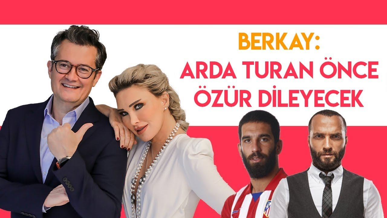 Berkay Arda Turan Önce Özür Dileyecek