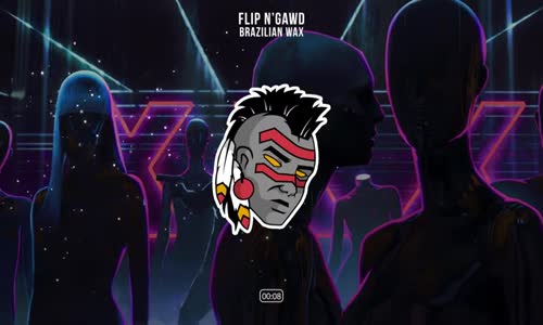 FlipN'Gawd - Brazilian Wax (Trveso Remix)