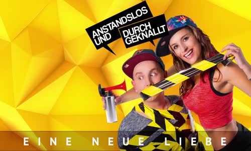 Anstandslos & Durchgeknallt - Eine neue Liebe