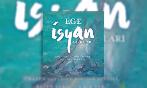 Ege - Savrulduk Bin Kez