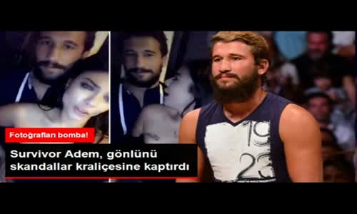 Survivor Adem Gönlünü Skandallar Kraliçesine Kaptırdı!