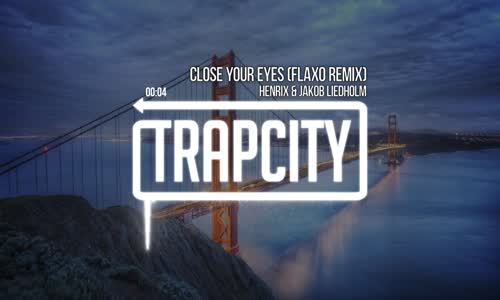 Henrix & Jakob Liedholm Close Your Eyes Flaxo Remix