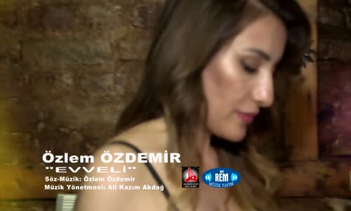 Özlem Özdemir - Evveli