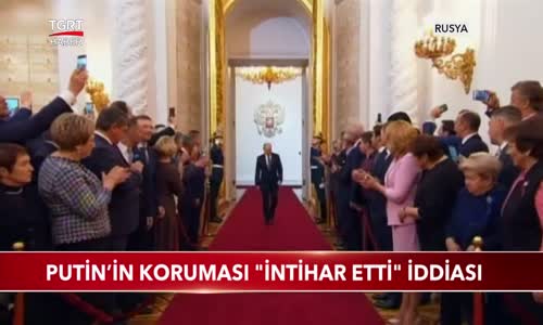 Putin'in Koruması -İntihar Etti- İddiası 