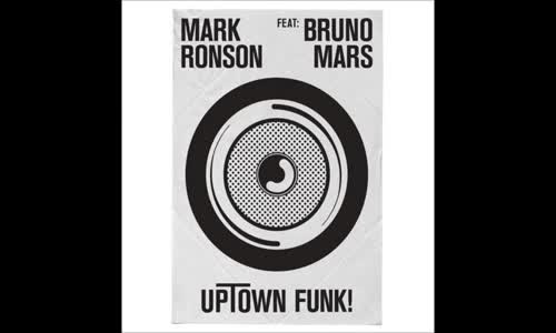 Mark Ronson - Uptown Funk (feat. Bruno Mars)