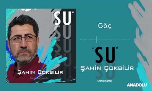 Şahin Çokbilir - Göç