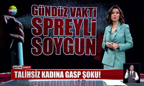 Gündüz vakti spreyli gasba uğradı!