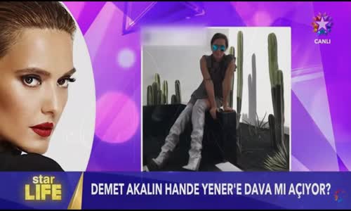 Demet Akalın Hande Yenere Dava Açmaya Hazırlanıyor 