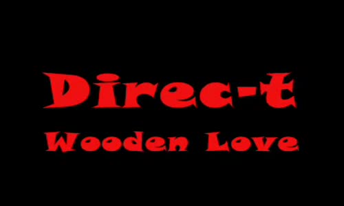 Direc t  Wooden Love