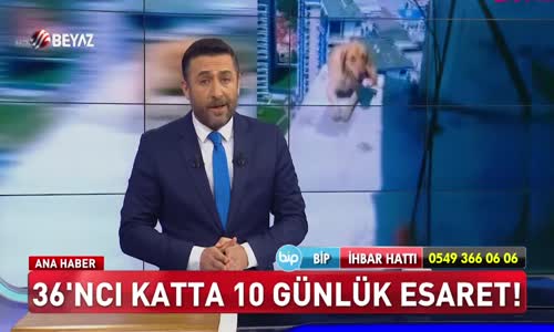 36'ıncı katta 10 günlük esaret!