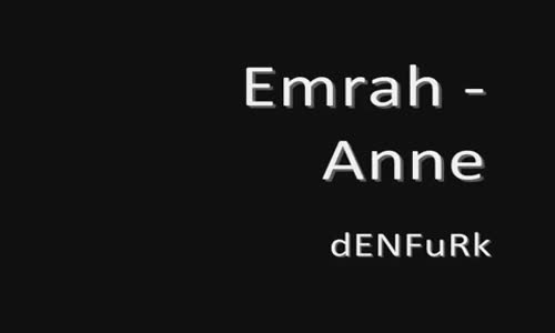 Emrah - Anne