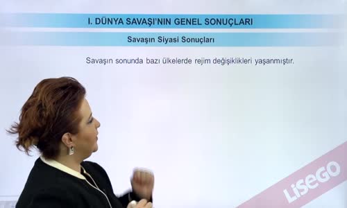 EBA T.C. İNKILAP TARİHİ VE ATATÜRKÇÜLÜK  LİSE - I.DÜNYA SAVAŞI'NIN GENEL SONUÇLARI - SAVAŞIN SİYASİ SONUÇLARI II