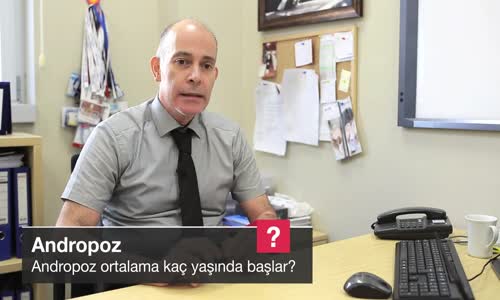 Andropoz Ortalama Kaç Yaşında Başlar