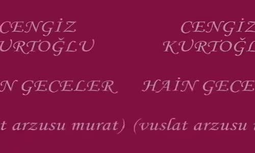 Cengiz Kurtoğlu - Hain Geceler