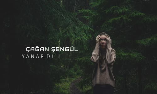 Çağan Şengül - Yanar Dünyalar