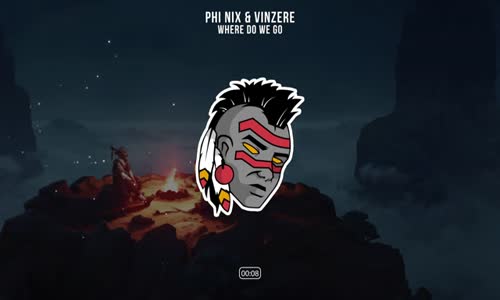 Phı Nıx & Vinzere - Where Do We Go 