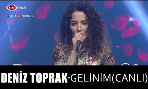 Deniz Toprak - Gelinim