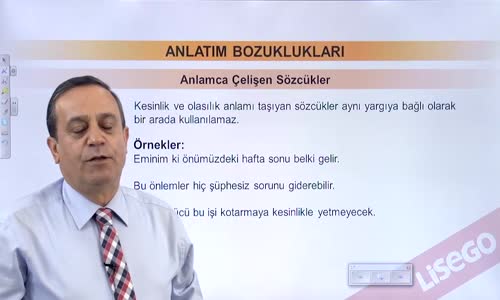 EBA TÜRKÇE LİSE ANLATIM BOZUKLUKLARI 2 -ANLAMCA ÇELİŞEN SÖZCÜKLER, SIRALAMA VE MANTIK YANLIŞLIKLARI VE SÖZCÜĞÜN YANLIŞ YERDE KULLANIMI