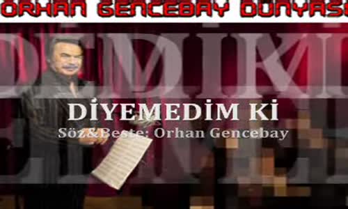 Orhan Gencebay - Di̇yemedi̇m Ki̇