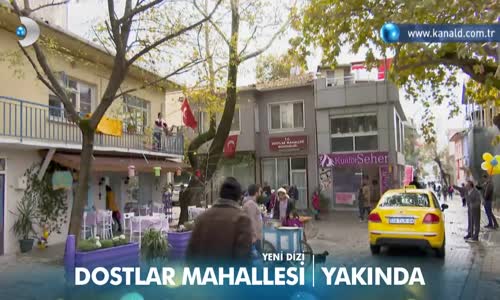 Dostlar Mahallesi Fragmanı